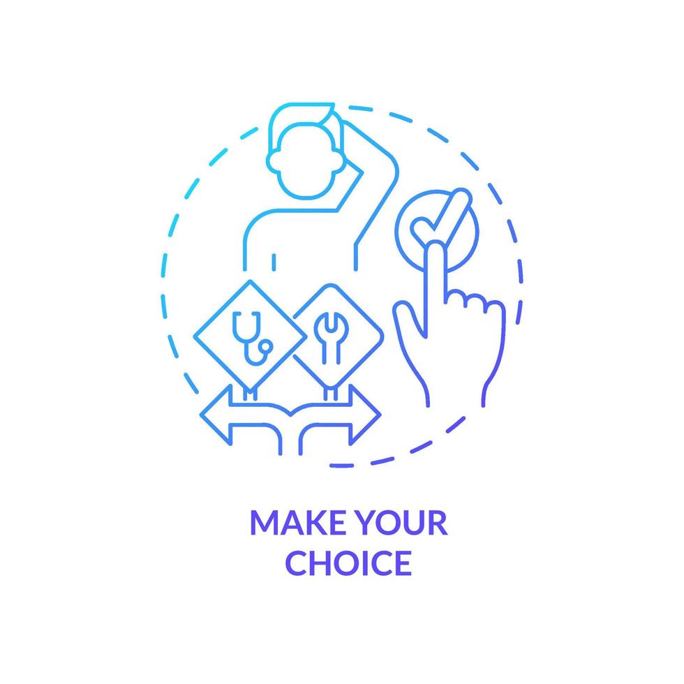 Make your choice blue gradient concept icon. Step to select career path abstract idea thin line illustration. Planning future carefully. Isolated outline drawing. Myriad Pro-Bold font used vector