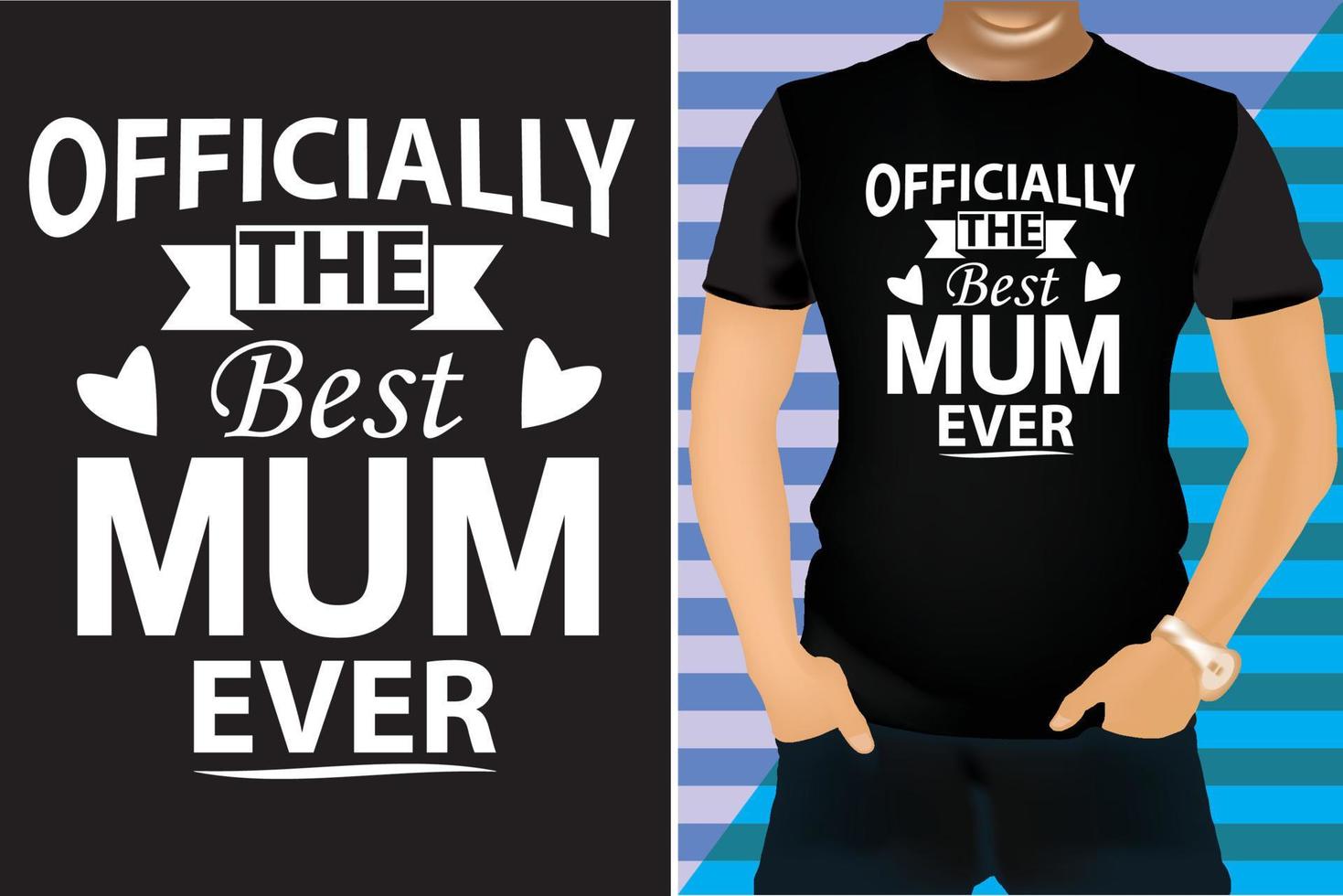 Best Mum T-Shirt design vector