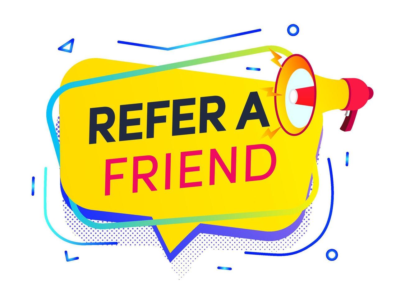 Refer a friend speech bubble with megaphone vector