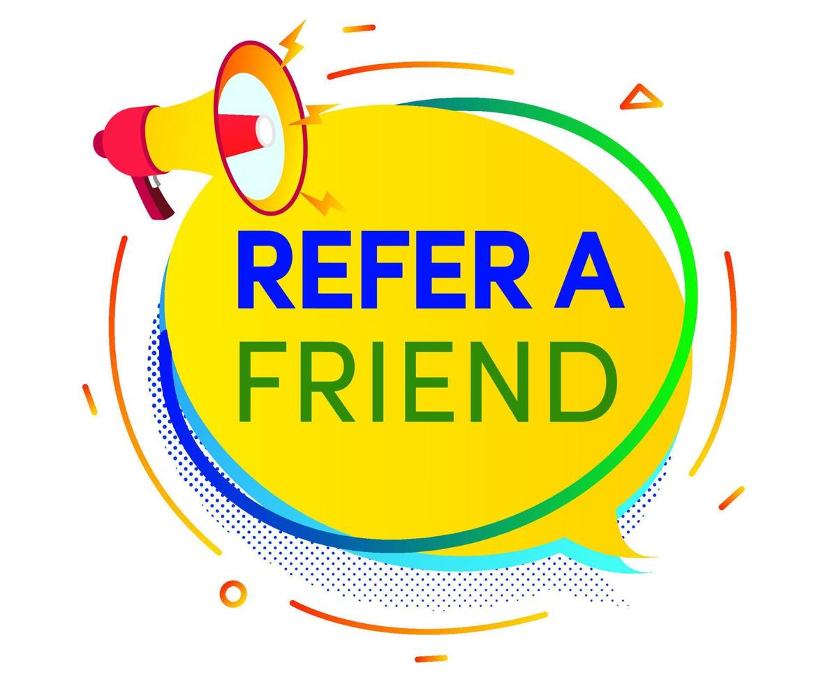 Refer a friend speech bubble with bullhorn vector