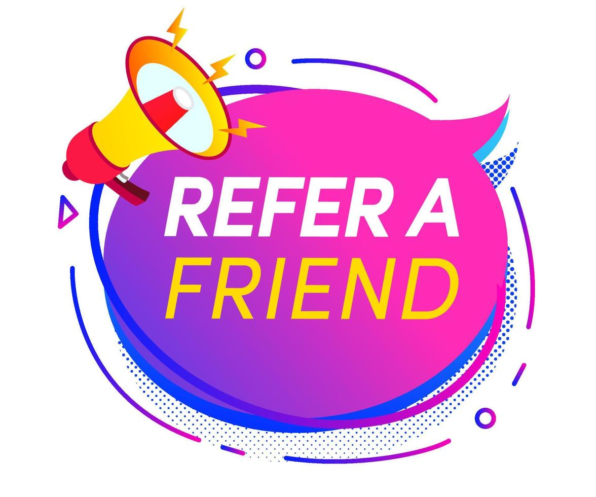 Refer a friend speech bubble megafone vector