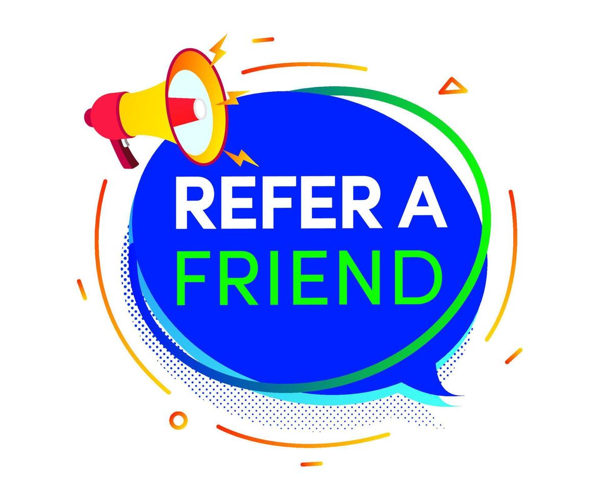 Refer a friend speech bubble with bullhorn vector