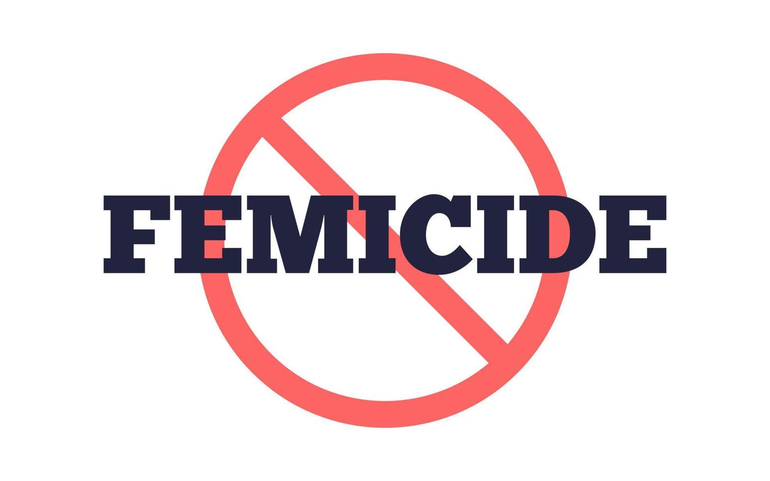 feminicidio y señal de prohibición redonda vector