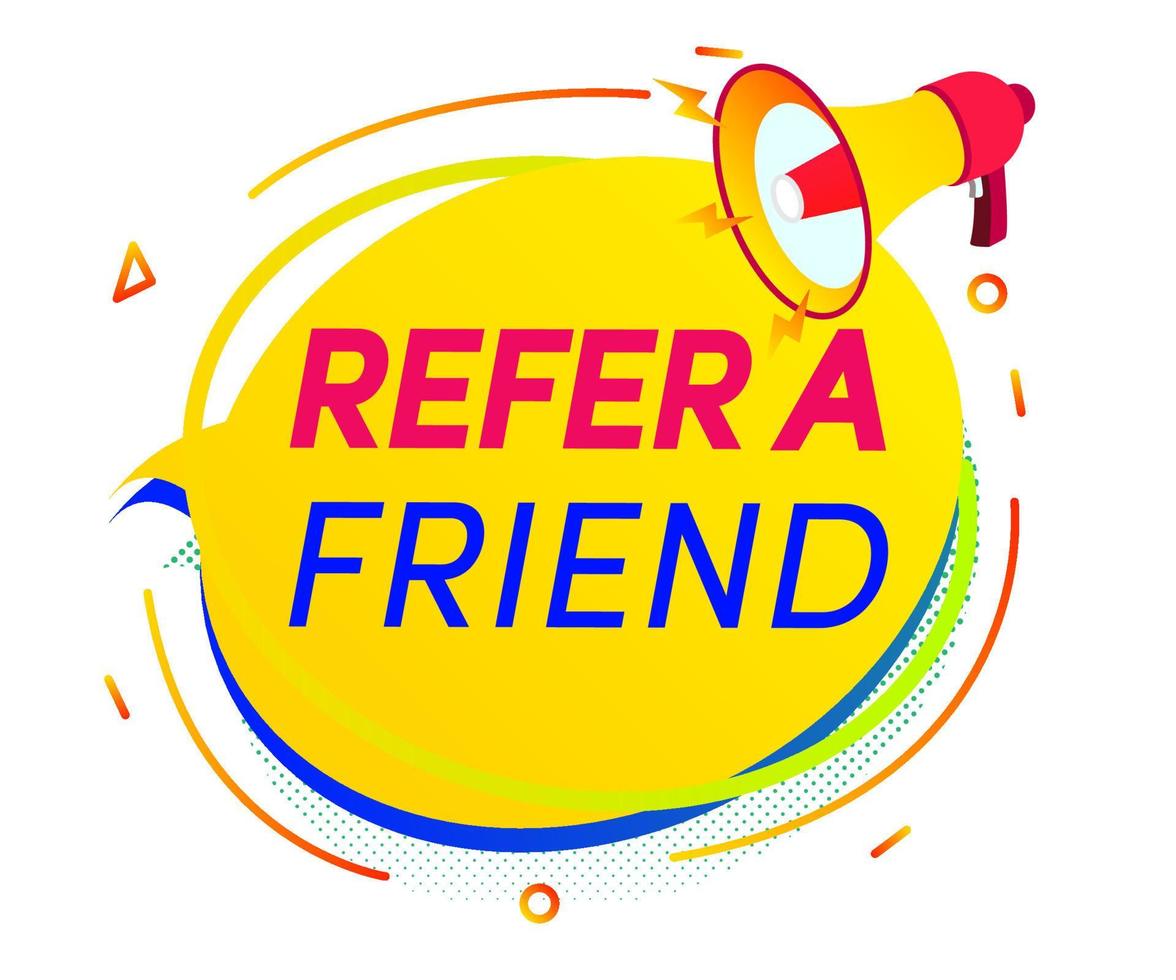 Refer a friend speech bubble with megaphone vector