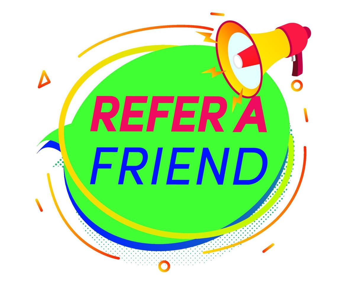 Refer a friend speech bubble with bullhorn vector