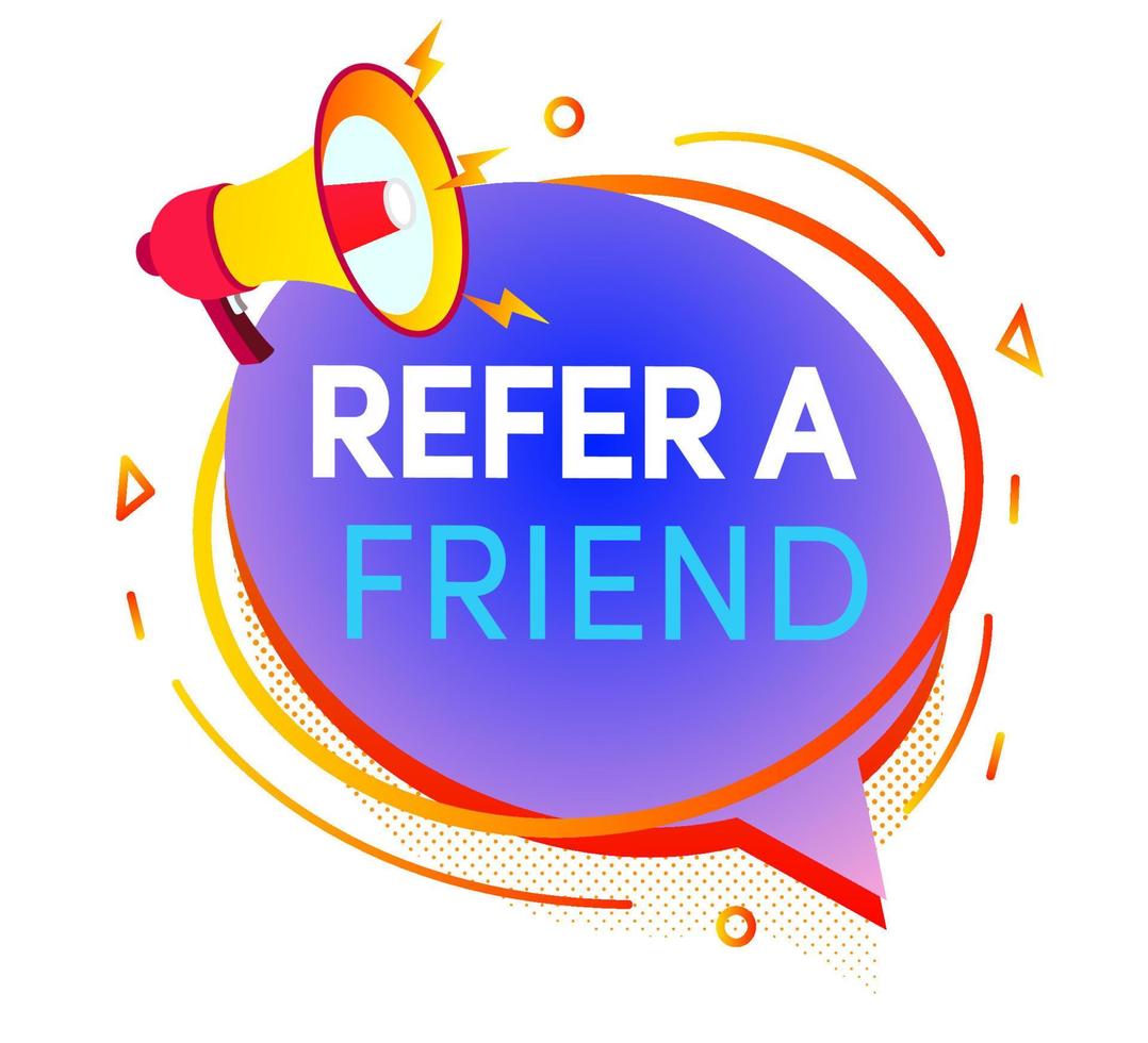 Refer a friend speech bubble modern style vector