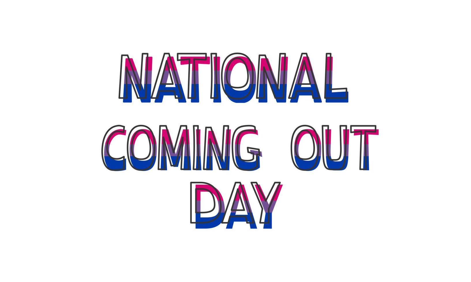 National Coming Out Day October 11 color lettering on a white background. Bisexual. LGBT CSD pride, concept of rights, emblem of equality. Logo, card, print, poster design vector