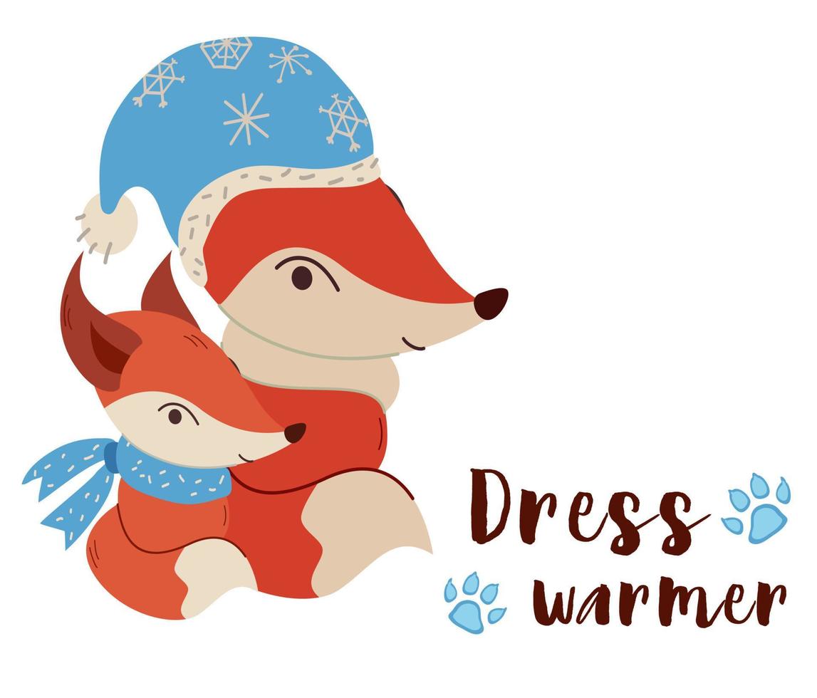 Two flat foxes in a hat and scarf. Poster with the caption Dress warmer vector