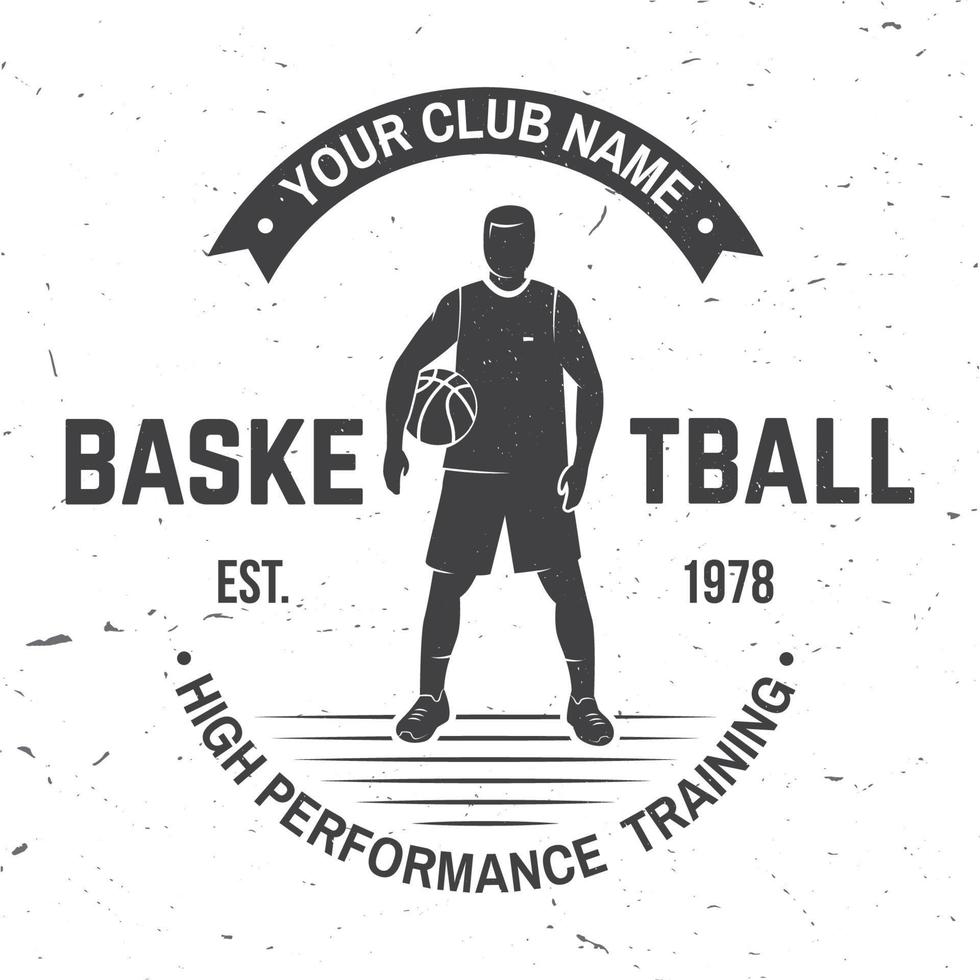 Basketball club badge. Vector illustration. Concept for shirt, print or tee. Vintage typography design with basketball player and basketball ball silhouette