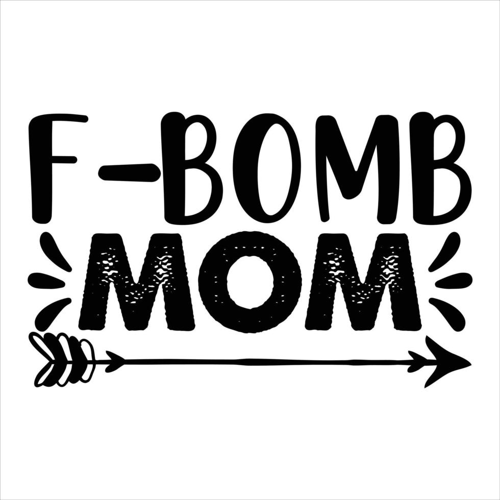 F-Bomb Mom, vector file.