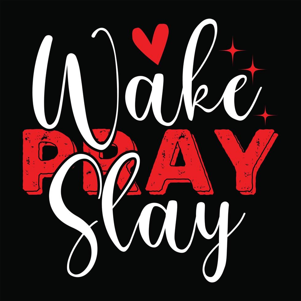 Wake Pray Slay vector