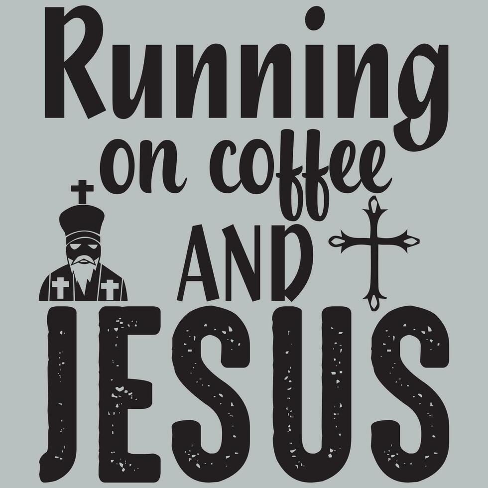 corriendo con café y jesús. diseño de camisetas, archivo vectorial vector