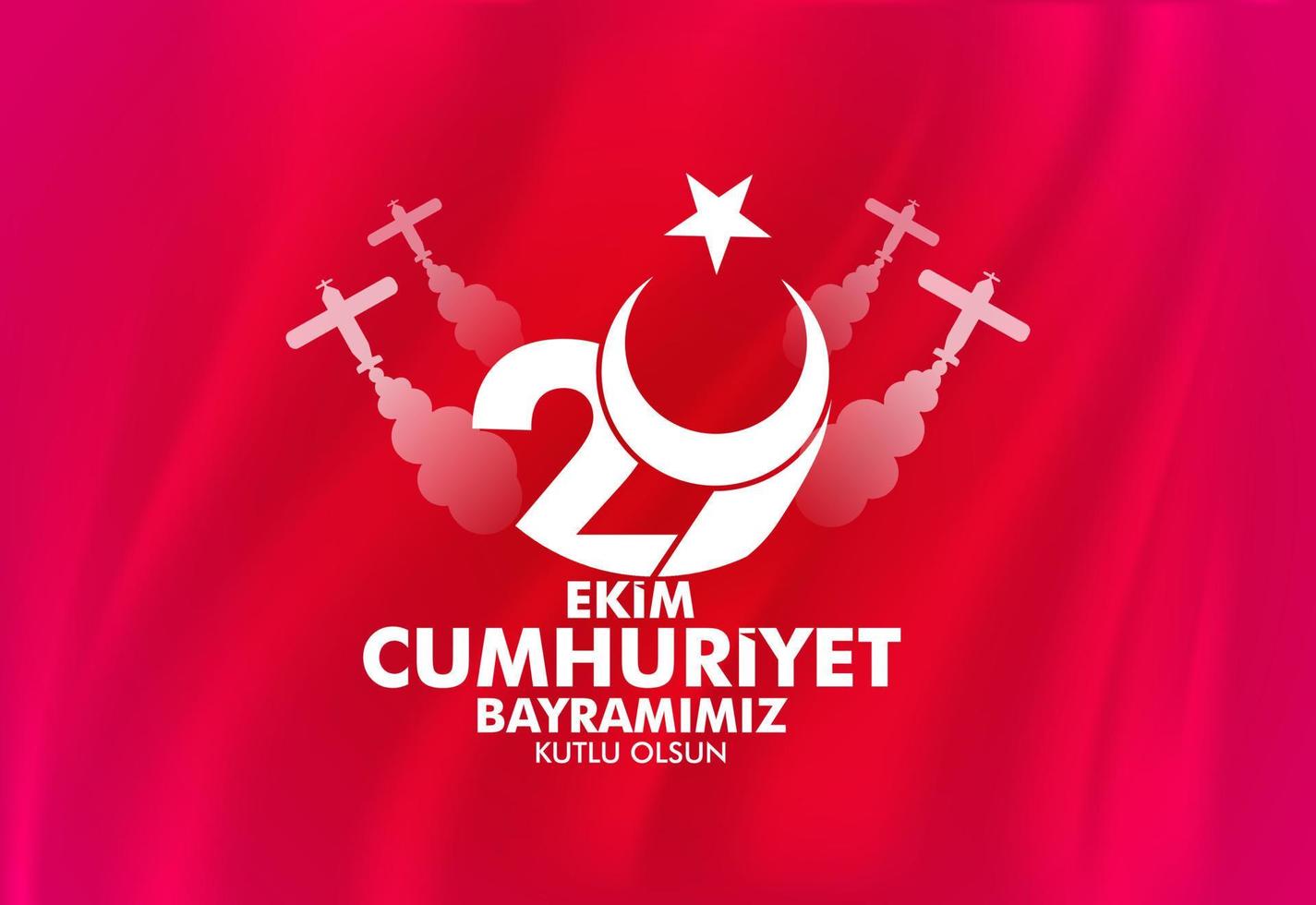29 October with the Turkish flag waving red. Congratulatory message with moon, star and old plane. Translation, Happy October 29 Republic Day. vector