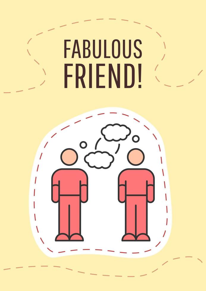 Fabulous friend greeting card with color icon element. Affection and esteem. Postcard vector design. Decorative flyer with creative illustration. Notecard with congratulatory message