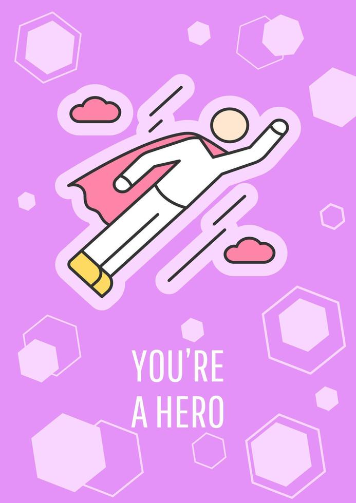 You are hero purple greeting card with color icon element. Defender and champion. Postcard vector design. Decorative flyer with creative illustration. Notecard with congratulatory message