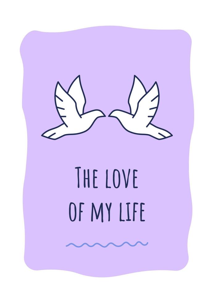 Love of my life greeting card with color icon element. Congrats for wife and spouse. Postcard vector design. Decorative flyer with creative illustration. Notecard with congratulatory message