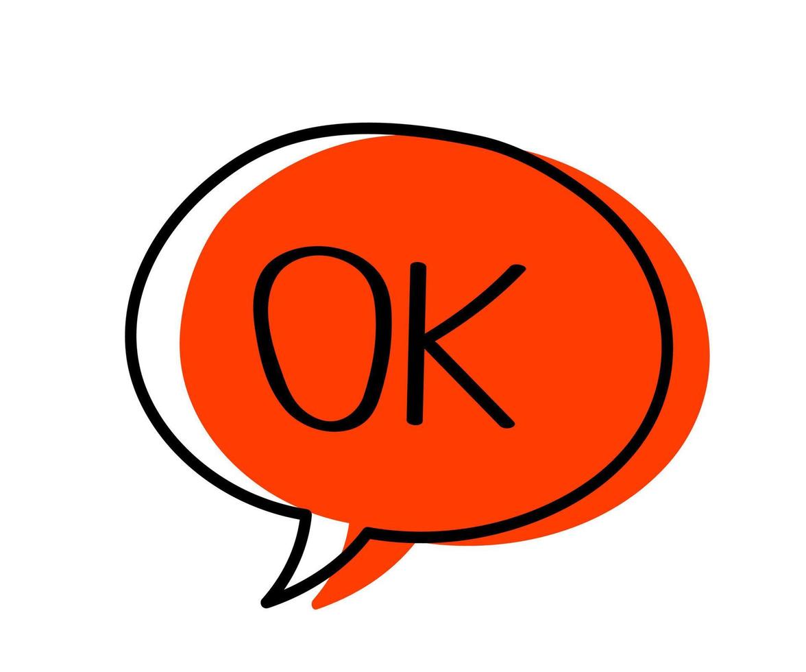 Hand drawn speech bubble with text - ok. vector