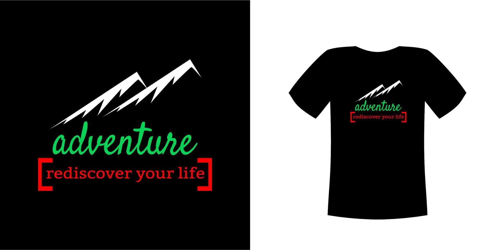 T-shirt design vector, with image of two snowy mountain peaks on dark cloth with adventure rediscover your life text. can be customized for different background colors vector