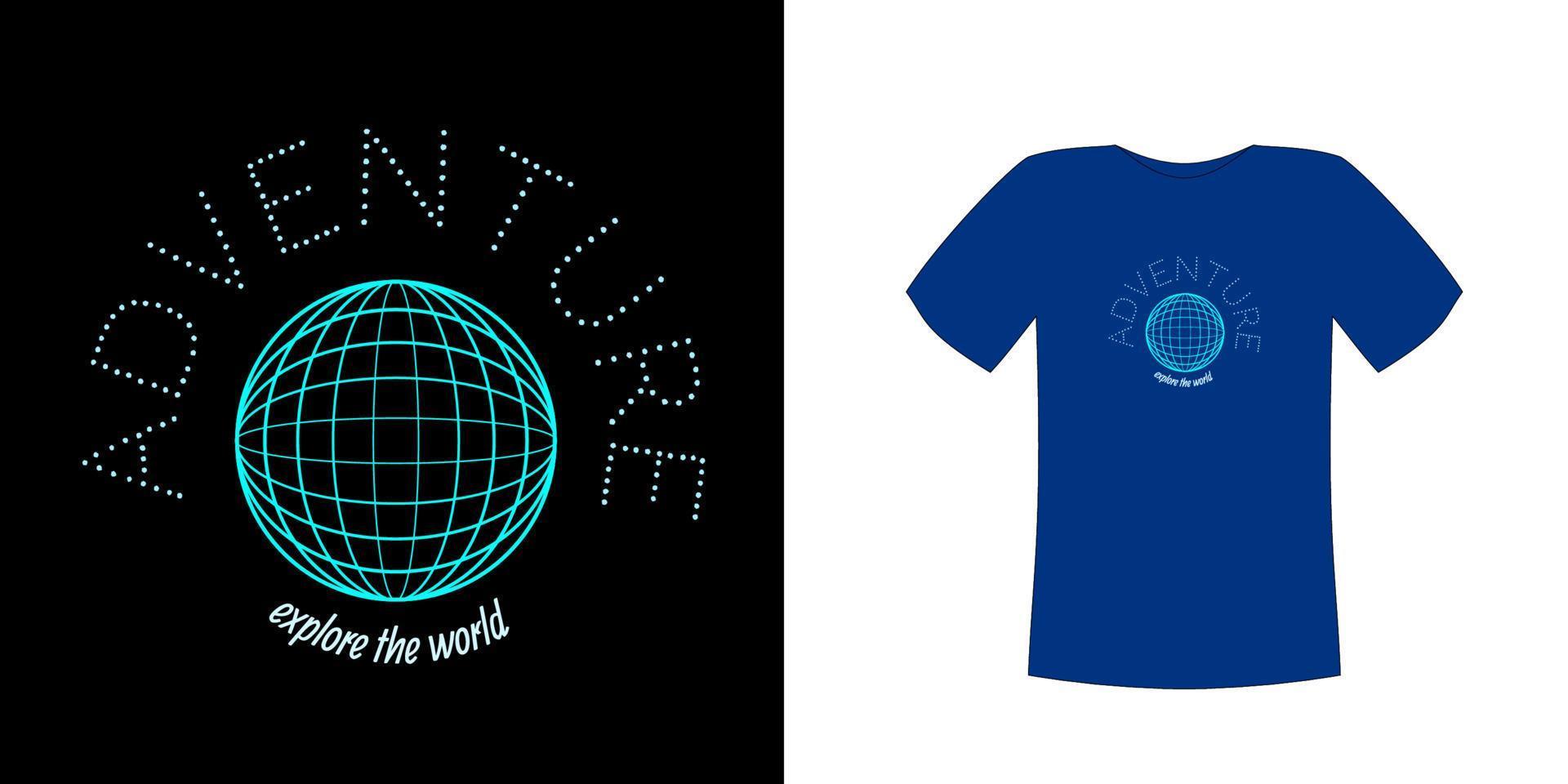 T-shirt design vector, with wireframe of a globe on dark cloth with the text adventure explore the world. can be customized for different background colors vector