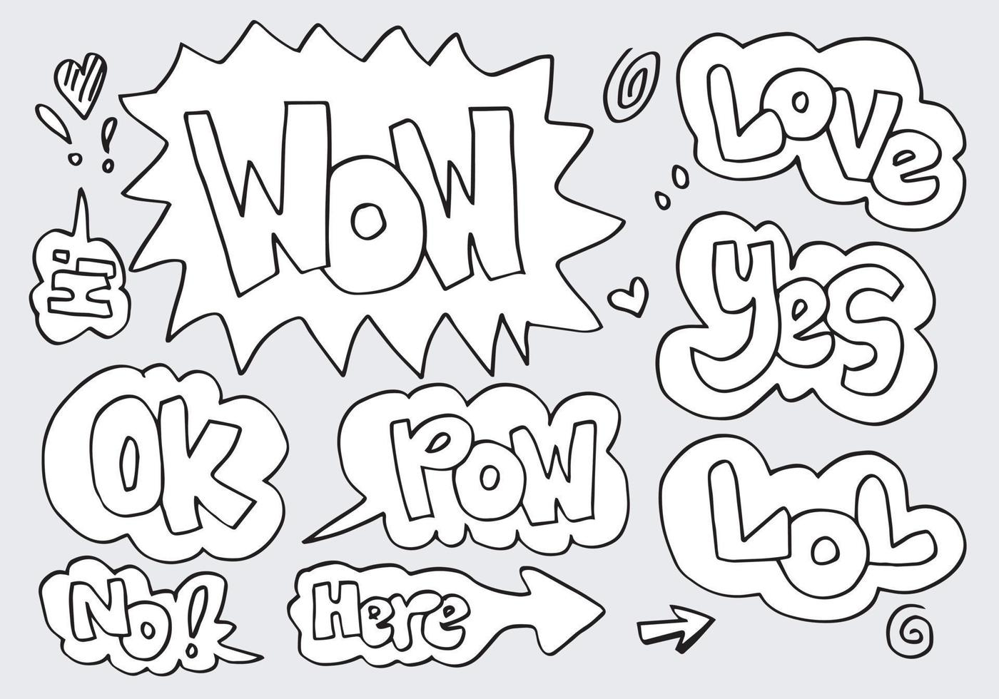 Hand drawn set of speech bubbles with handwritten short phrases  wow,lol,pow,yes,love,ok,no,here on gray background. vector