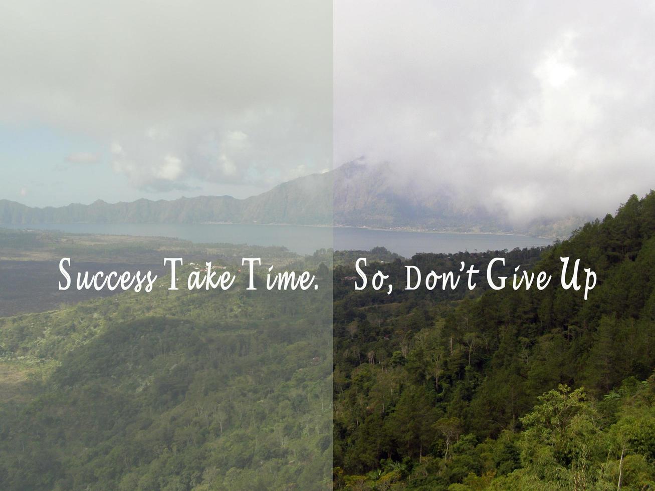 Motivational and inspirational quote - Success take time. So, do not give up. photo