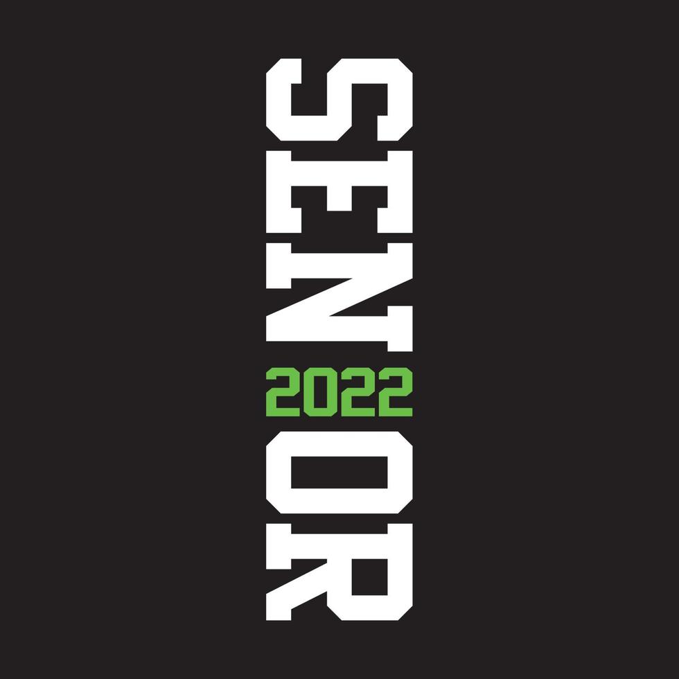Senior Class Of 2022 Vector, T shirt Design vector