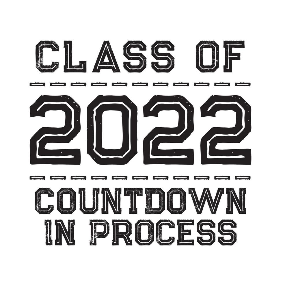 Senior Class Of 2022 Vector, T shirt Design vector