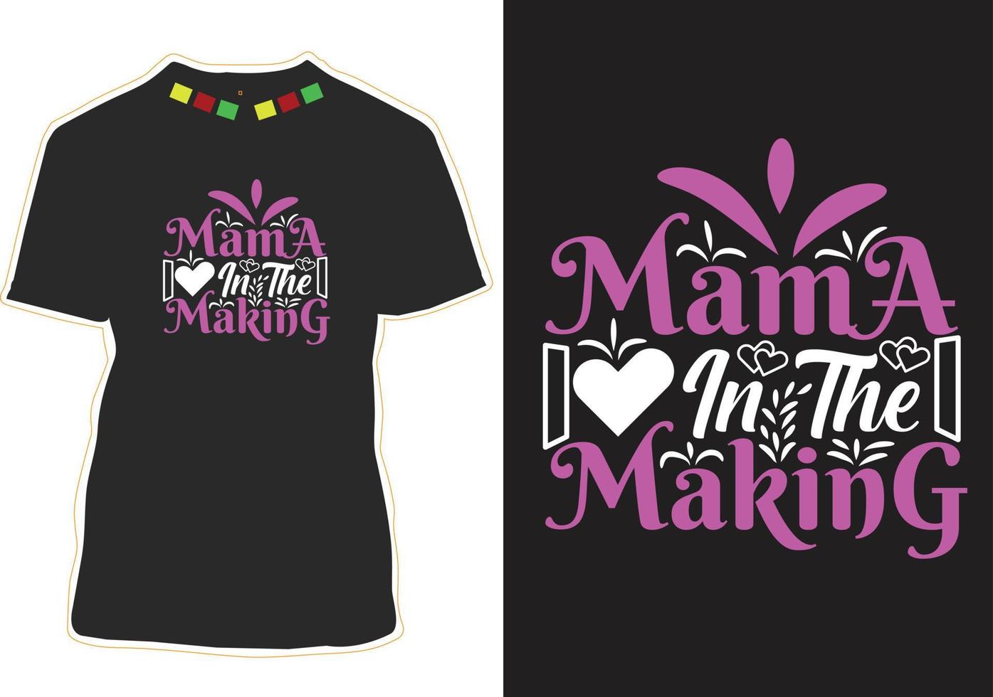 Mama In The Making T-shirt Design vector