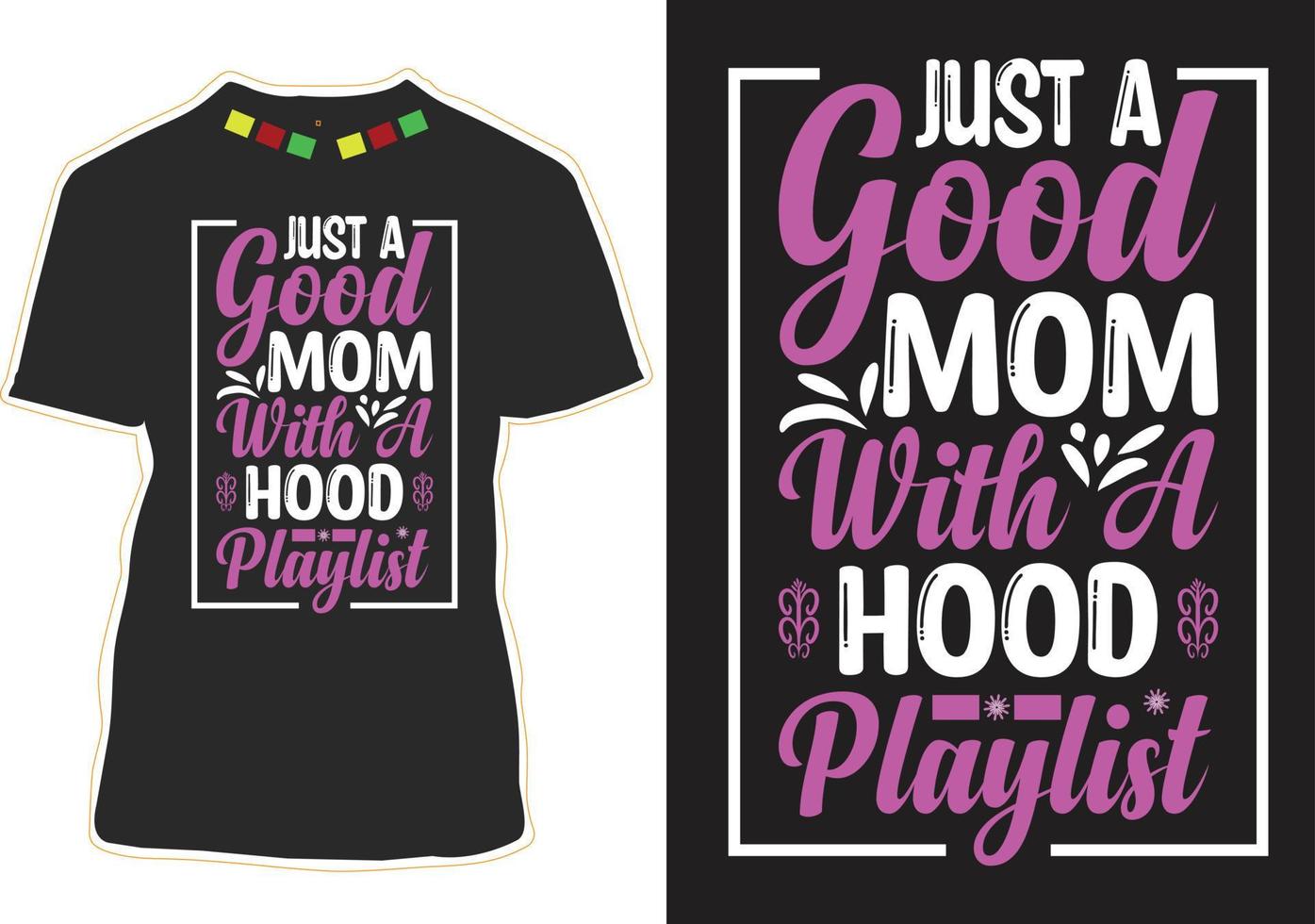 Just a Good Mom With A Hood Playlist vector