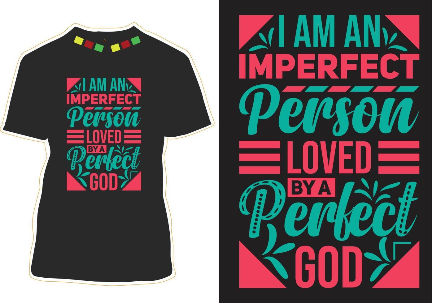 I am an Imperfect Person Loved By A Perfect God vector