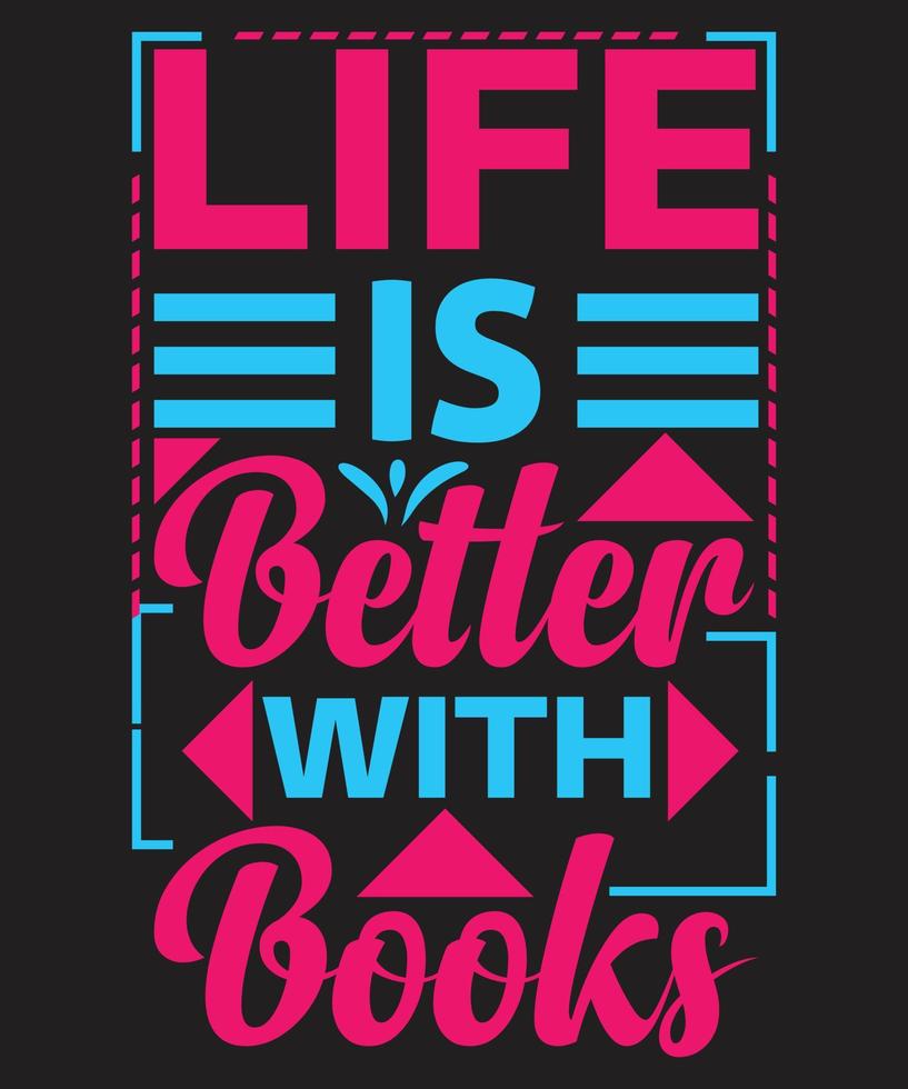 life is better with books Typography Quotes vector