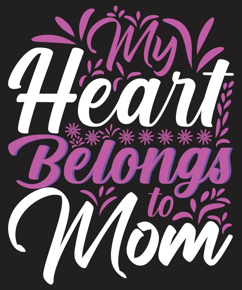 My Heart Belongs To Mom vector