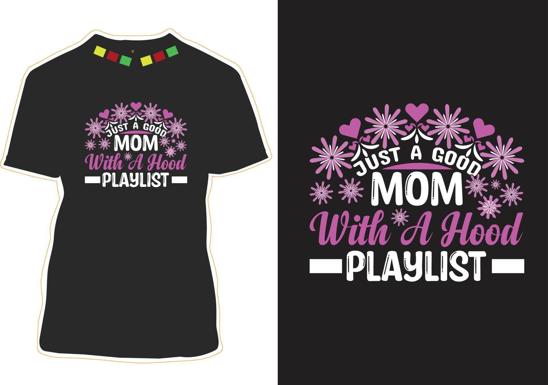 Just a Good Mom With A Hood Playlist 7332219 Vector Art at Vecteezy