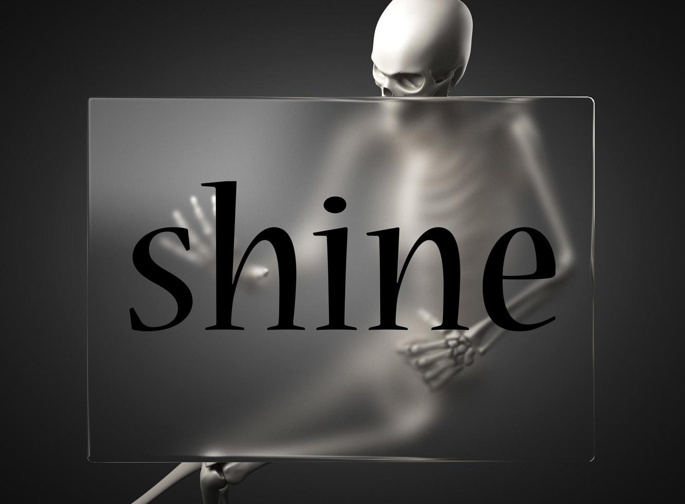 shine word on glass and skeleton photo