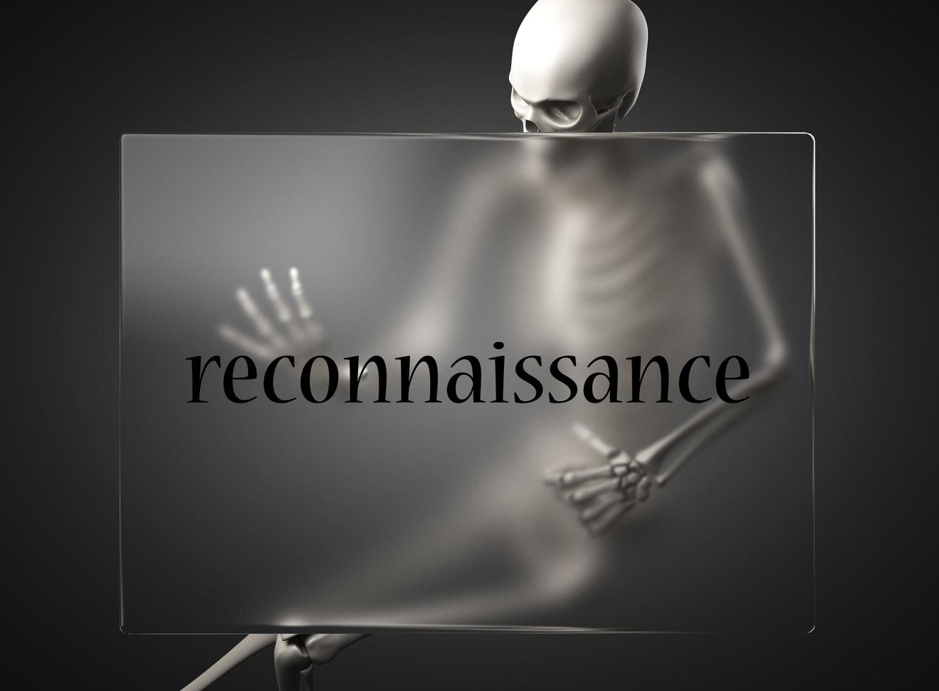 reconnaissance word on glass and skeleton photo