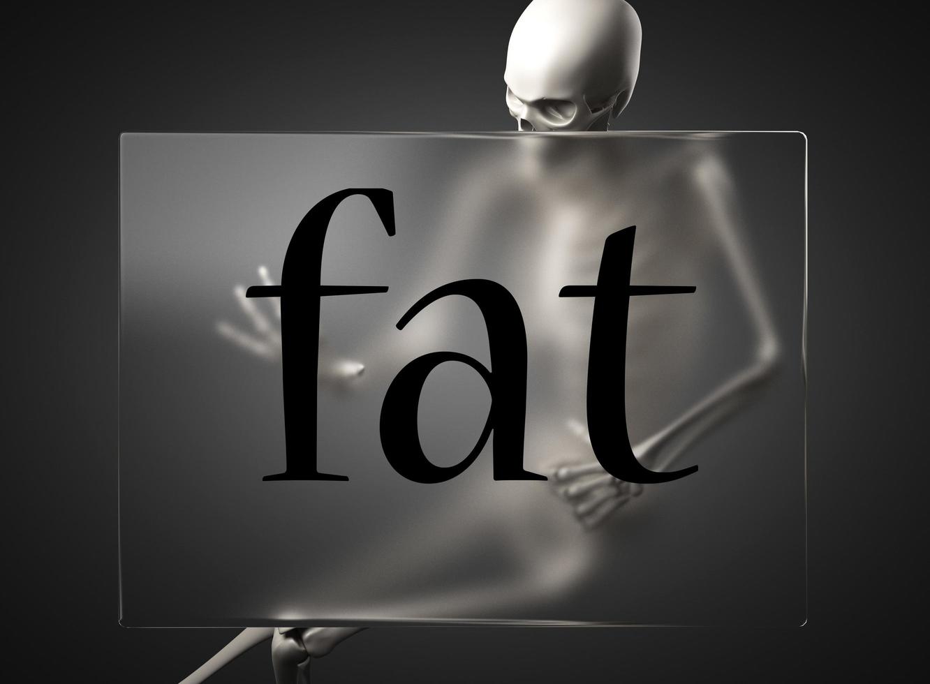 fat word on glass and skeleton photo