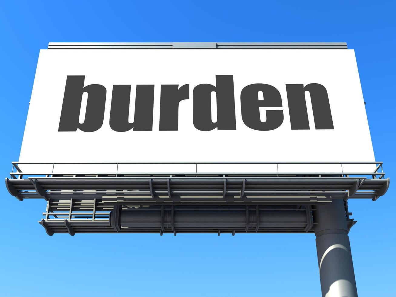 burden word on billboard 7350622 Stock Photo at Vecteezy
