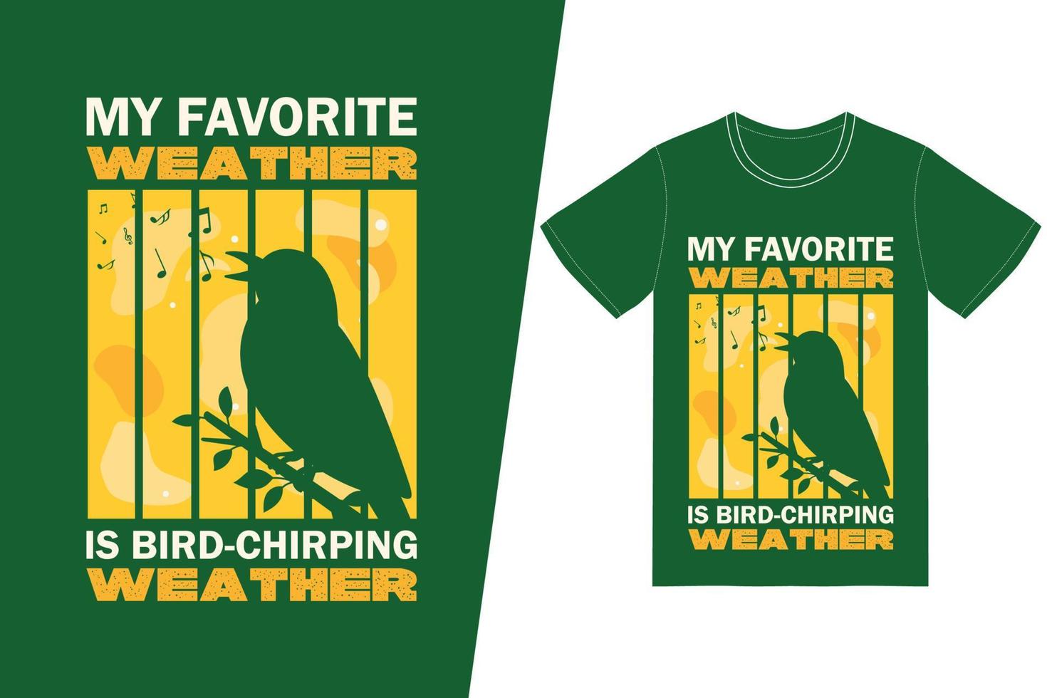 mi clima favorito es el diseño de camisetas con el canto de los pájaros. vector de diseño de camiseta de verano. para la impresión de camisetas y otros usos.