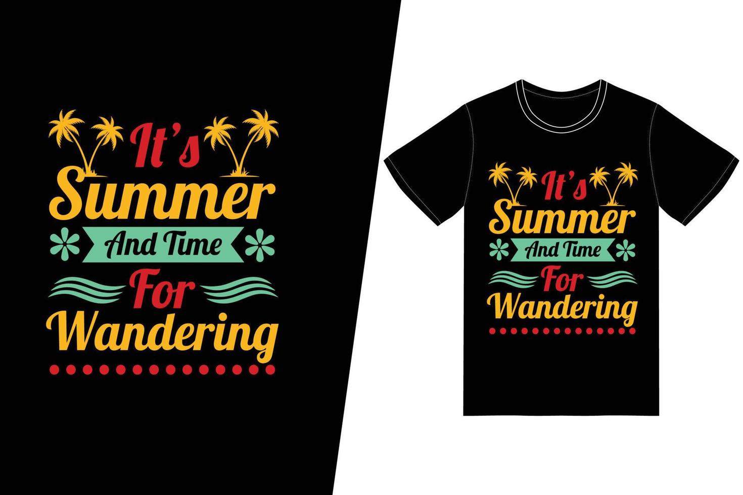 es verano y tiempo para el diseño de camisetas errantes. vector de diseño de camiseta de verano. para la impresión de camisetas y otros usos.