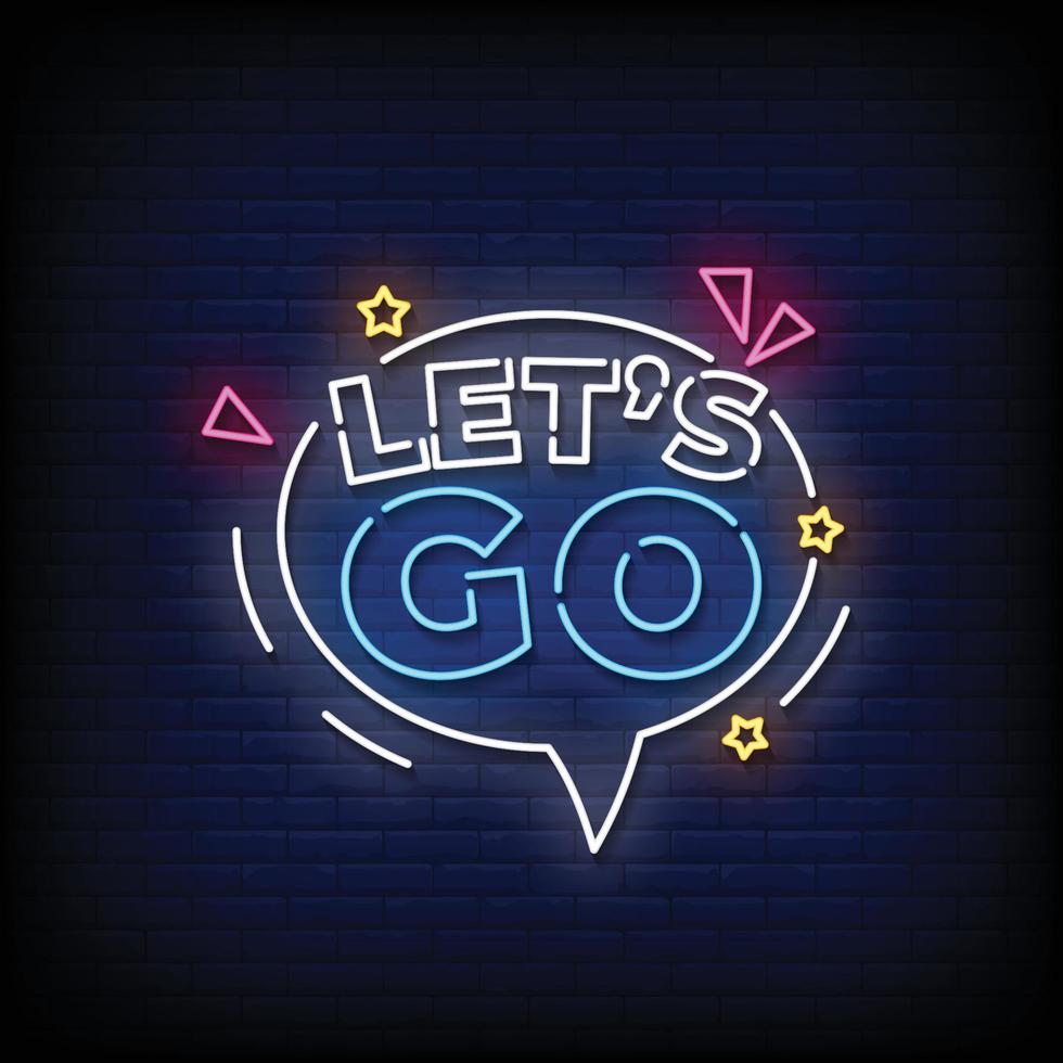 Let's Go Neon Signs Style Text Vector