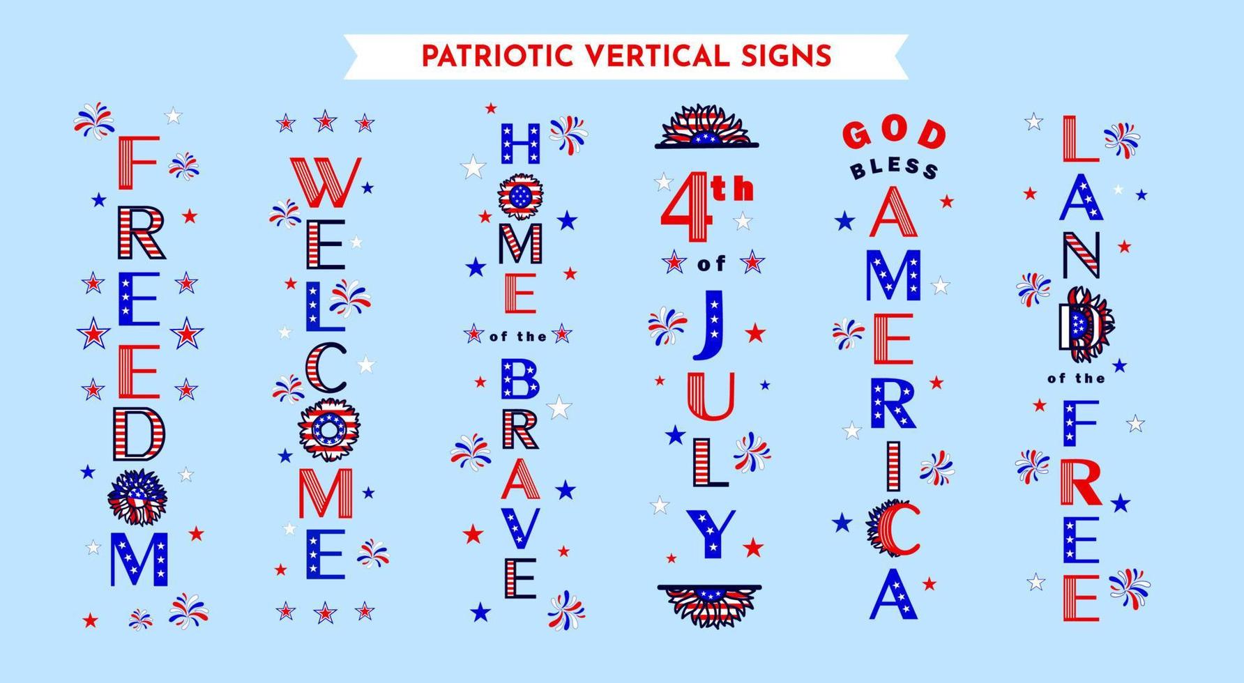 6 vertical porch sign designs with patriotic quotes Welcome, God bless America, 4th of july, Home of the brave, Freedom, Land of the free. Typographic party poster. Vector illustration.