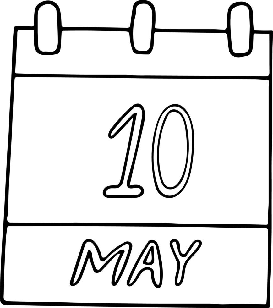 calendar hand drawn in doodle style. May 10. Day, date. icon, sticker element for design. planning, business holiday vector