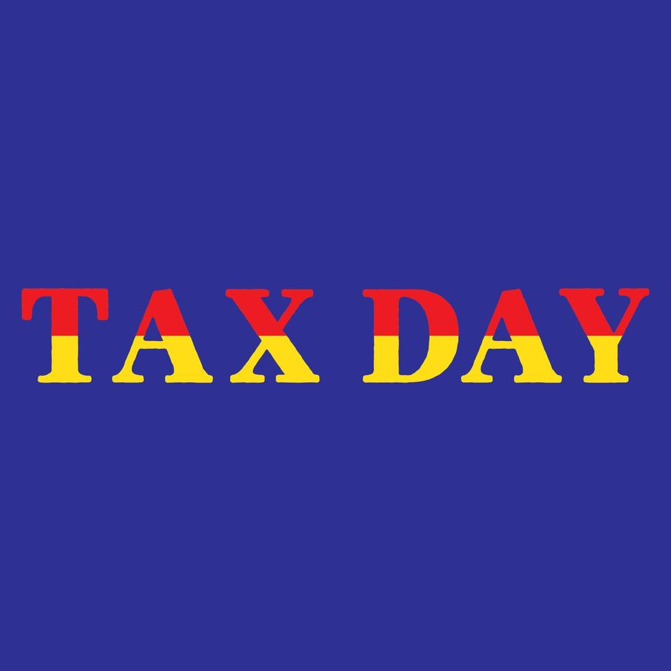 Typographic Vector Tax Day T-shirt Design File