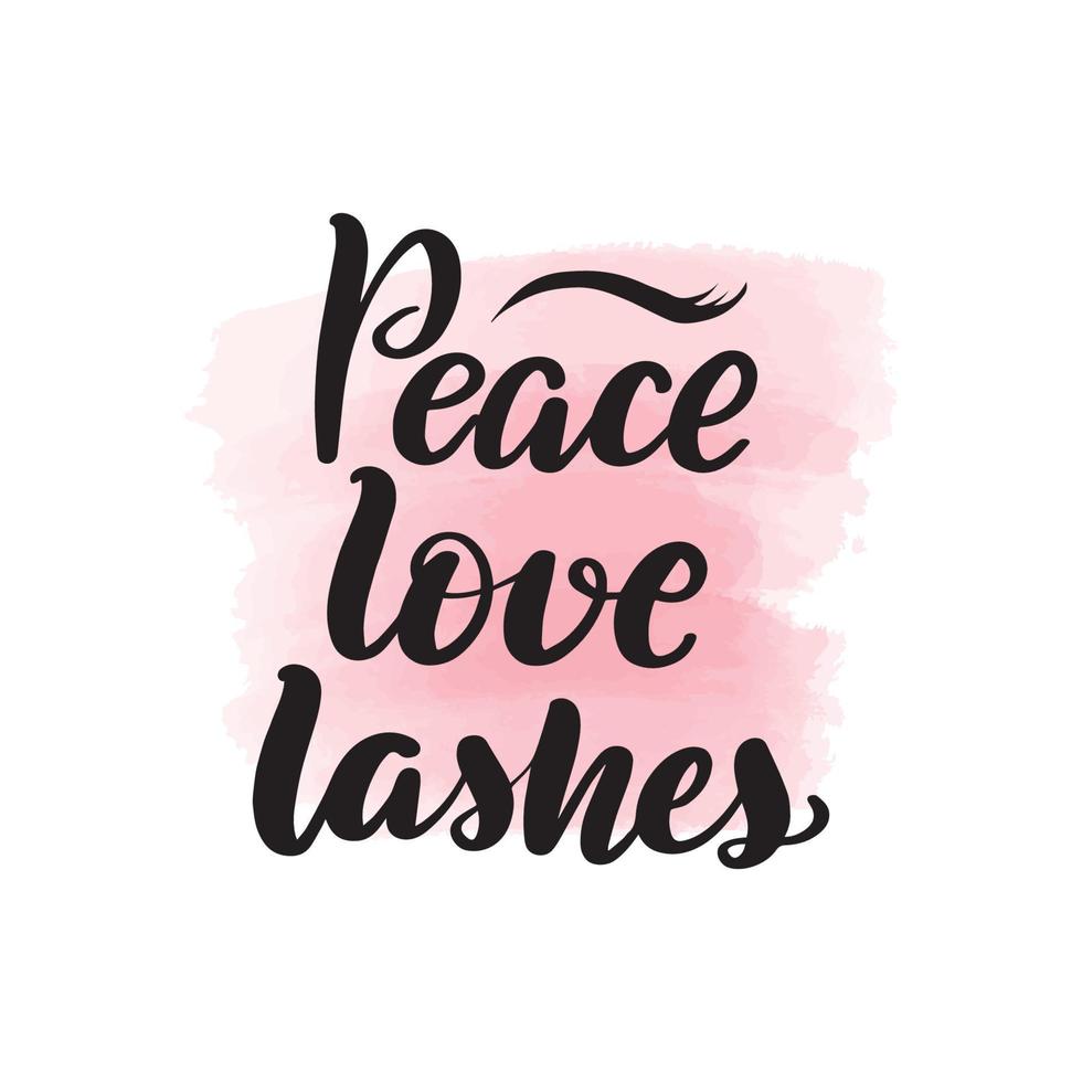 Handwritten brush lettering peace, love lashes. Vector calligraphy illustration with pink watercolor stain on background. Textile graphic, t-shirt print.