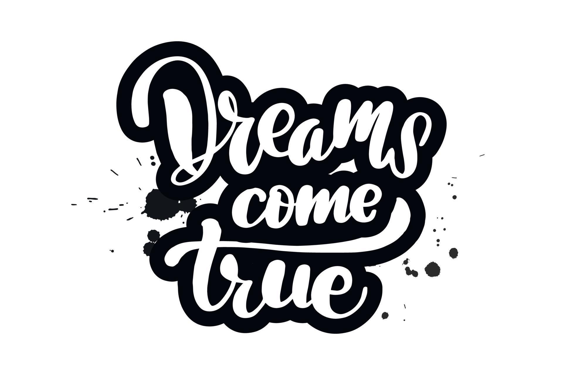 Inspirational Handwritten Brush Lettering Dreams Come True Vector