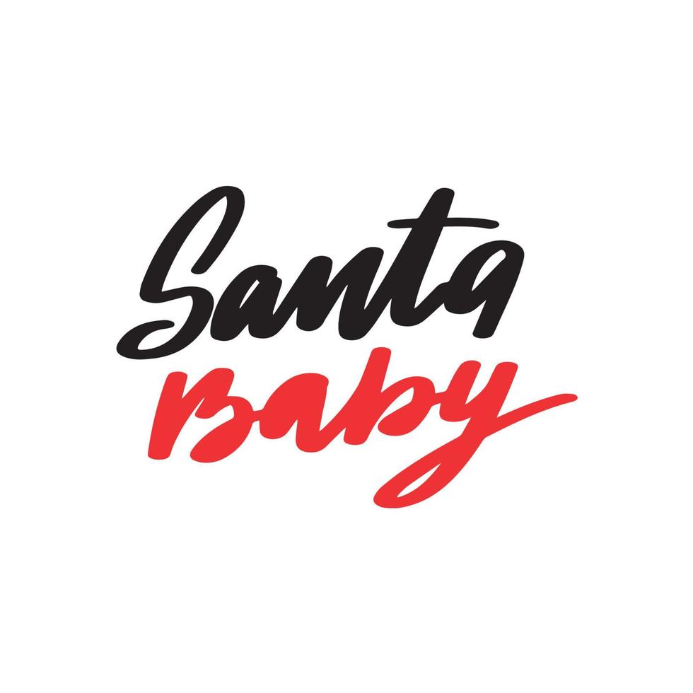 Santa baby calligraphy hand lettering with word isolated on white. Vector template for typography poster, sticker, banner, sticker, etc.