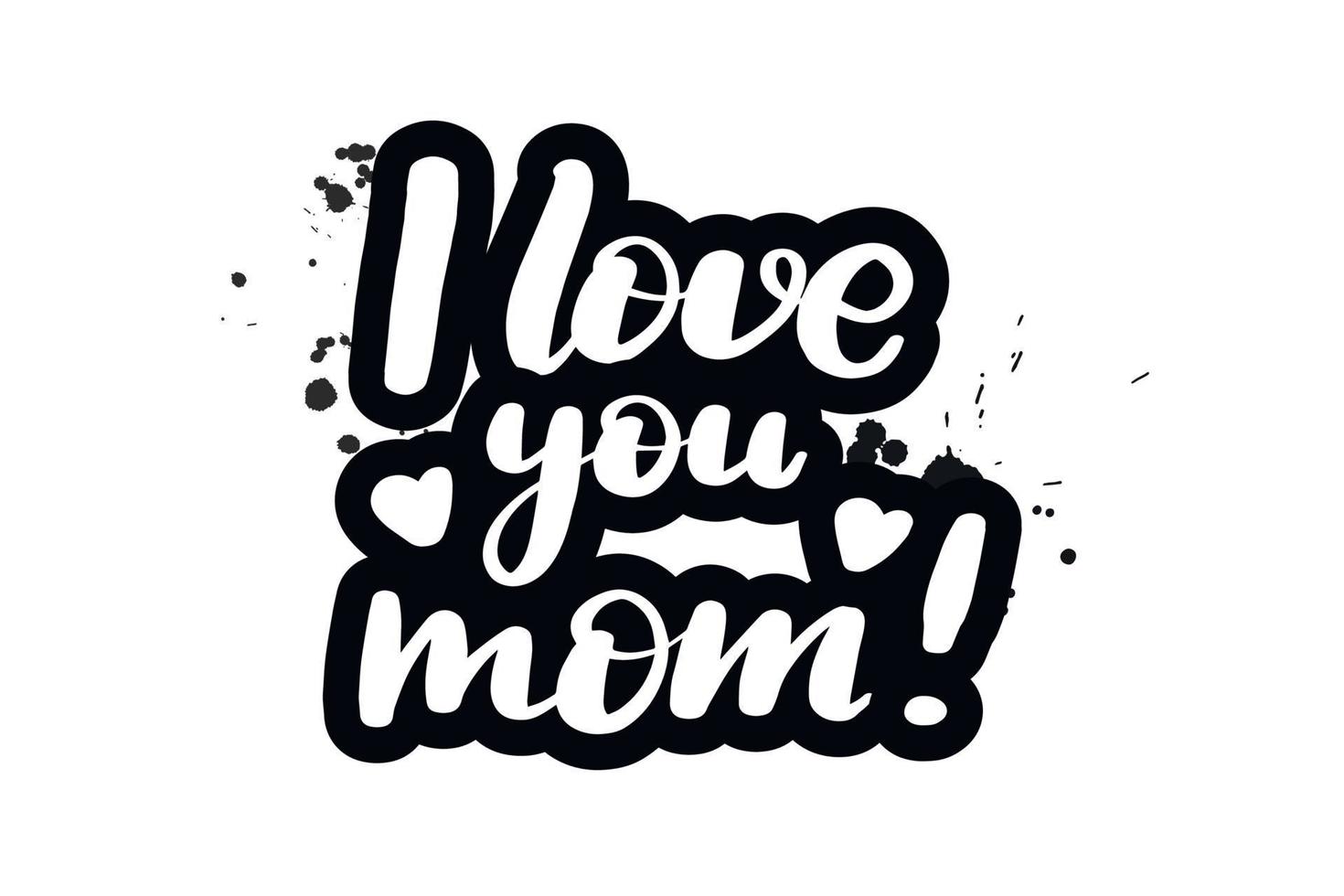 Inspirational handwritten brush lettering I love you mom. Vector calligraphy illustration isolated on white background. Typography for banners, badges, postcard, t shirt, prints, posters.