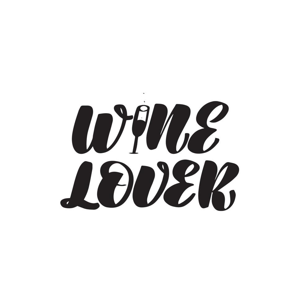 inspirador escrito a mano con letras de pincel amante del vino. ilustración de stock de caligrafía vectorial aislada sobre fondo blanco. tipografía para pancartas, insignias, postales, camisetas, estampados. vector