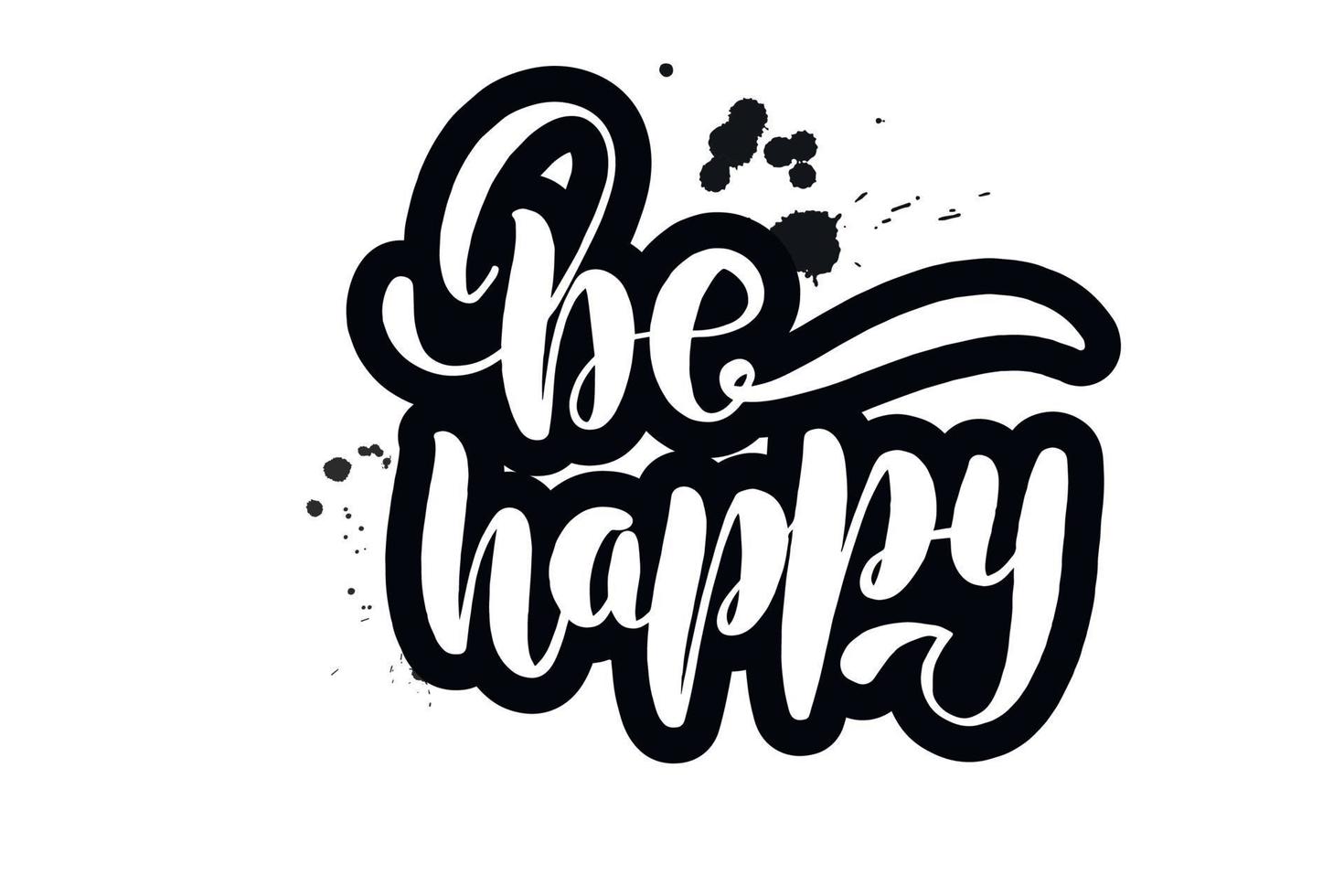 Inspirational handwritten brush lettering be happy. Vector calligraphy illustration isolated on white background. Typography for banners, badges, postcard, t shirt, prints, posters.