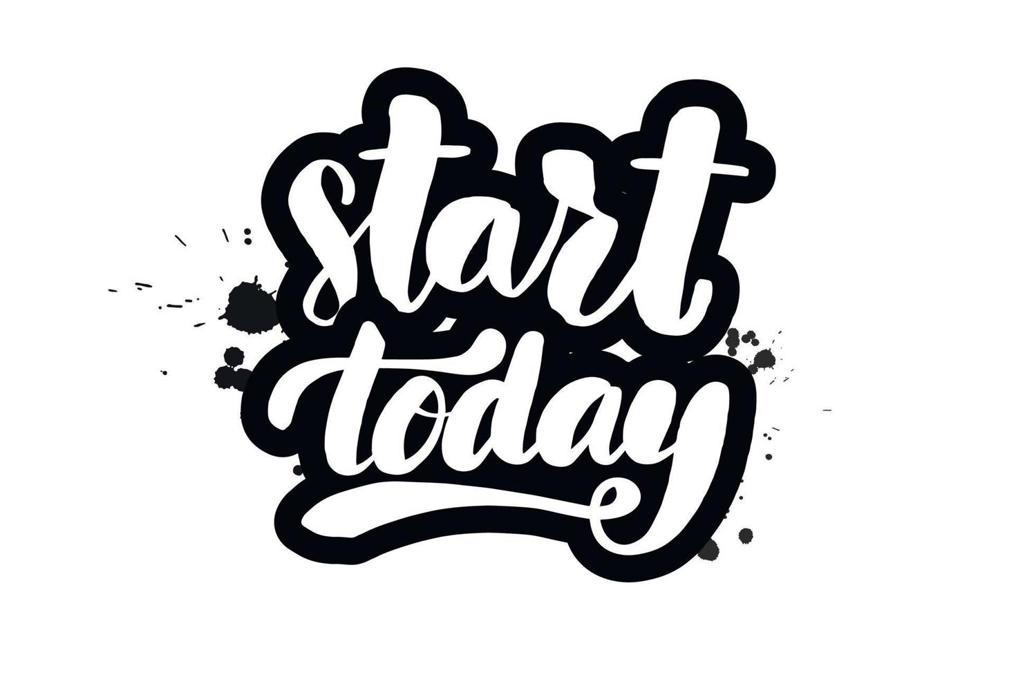 Inspirational handwritten brush lettering start today. Vector calligraphy illustration isolated on white background. Typography for banners, badges, postcard, t shirt, prints, posters.